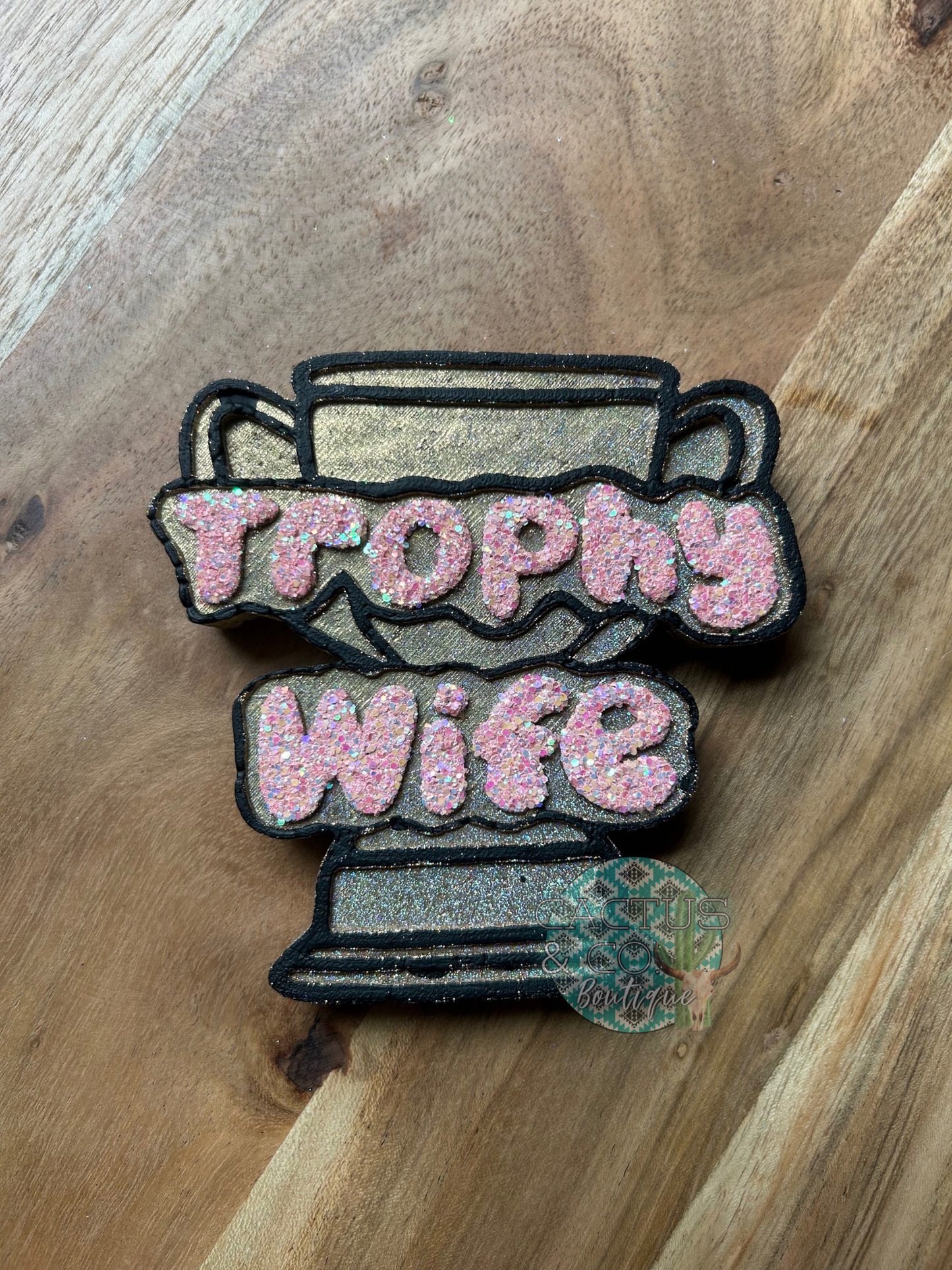 Trophy Wife Freshie