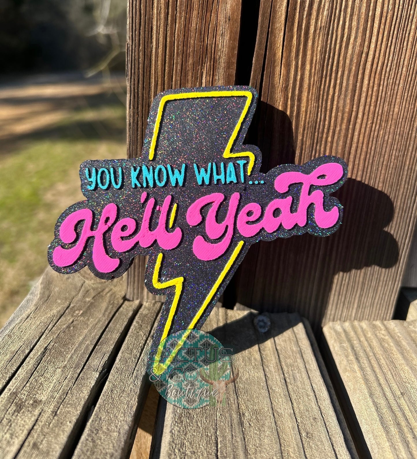 You know what? Hell Yeah Freshie