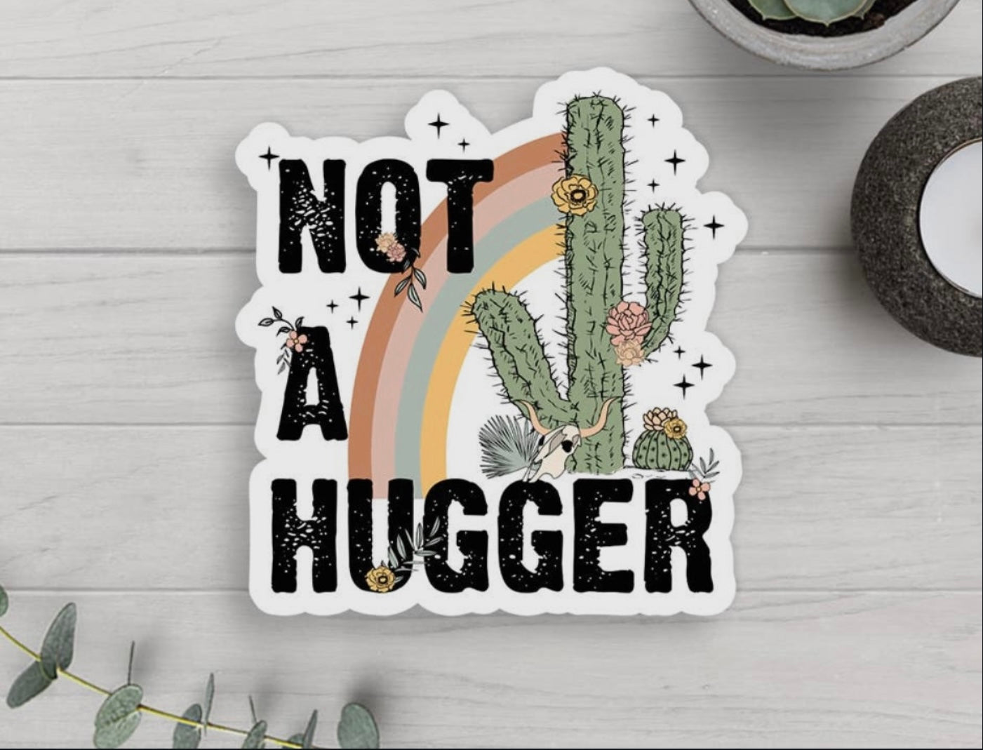 Not A Hugger Vinyl Sticker