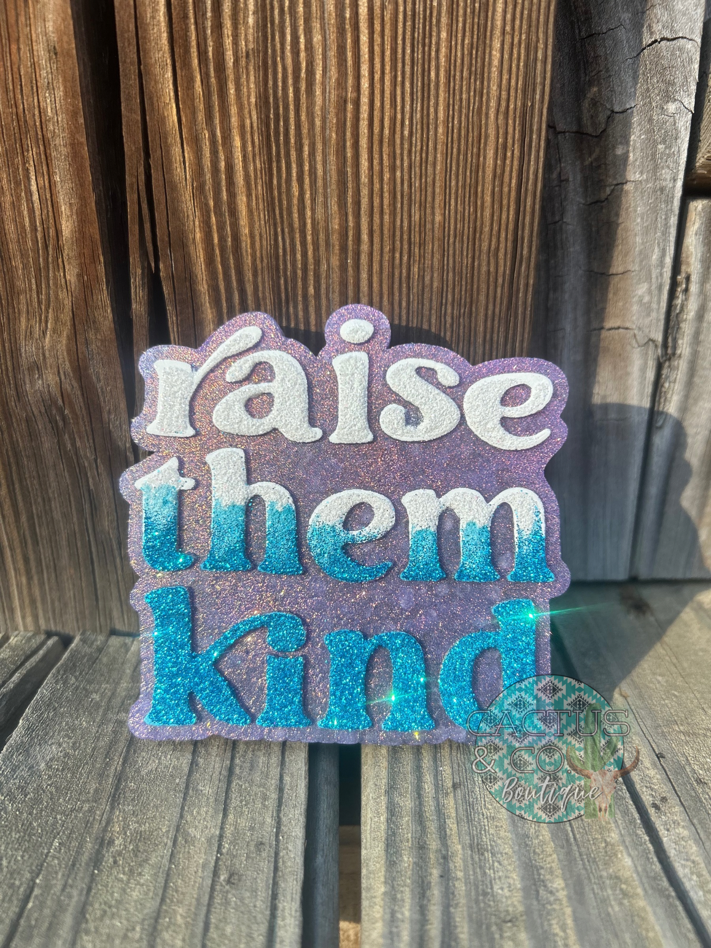 Raise Them Kind Freshie