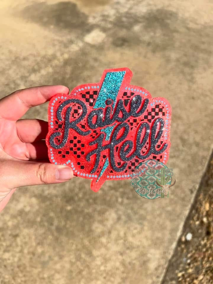 Raise Hell Freshie