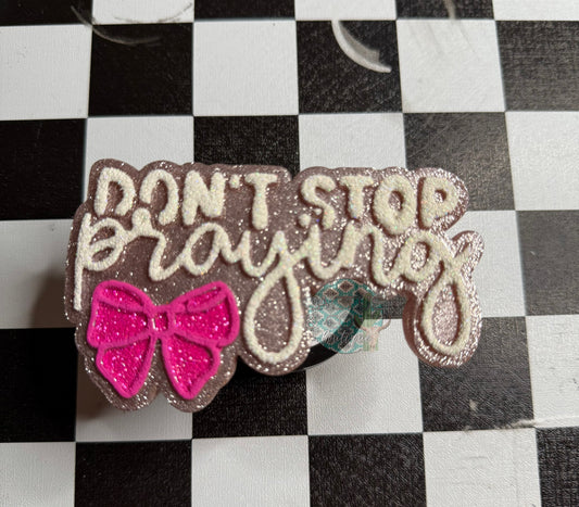 don’t stop praying - boujee babe