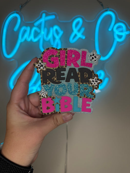 Girl Read Your Bible Freshie