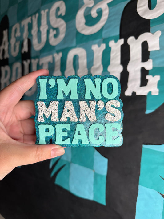 I’m No Man’s Peace Freshie