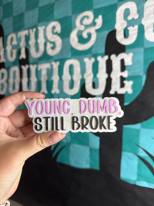 Young, Dumb, Still Broke Freshie