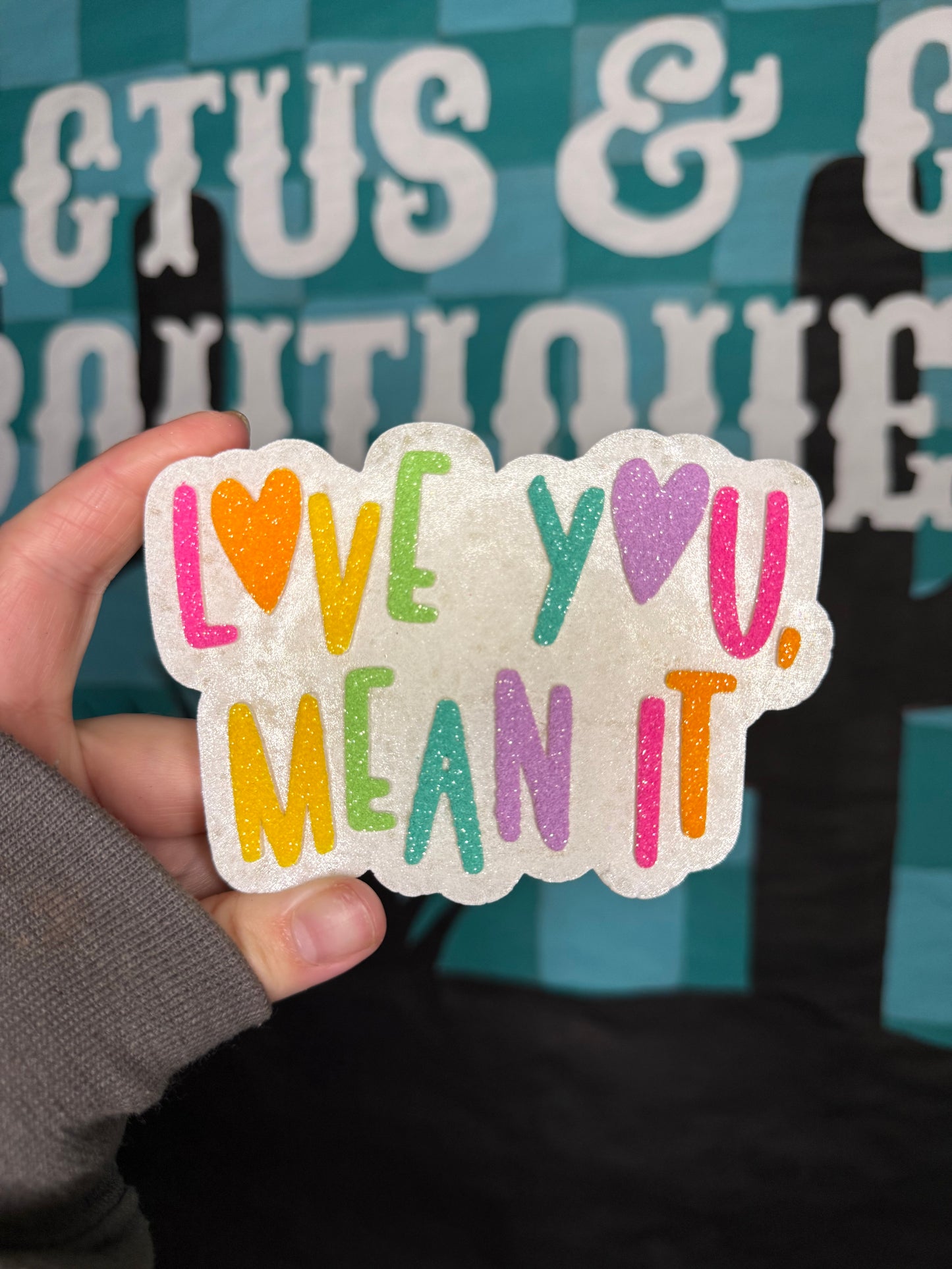 Love you Mean it