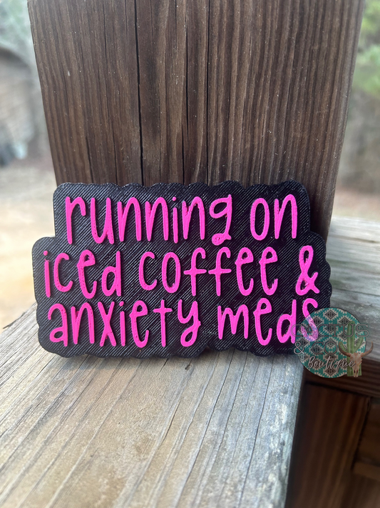 Running On Iced Coffee & Anxiety Meds freshie