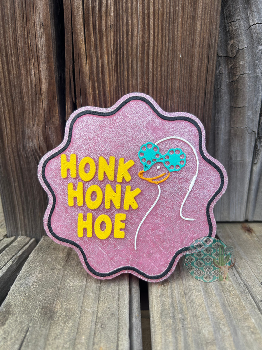 Honk Honk Hoe freshie