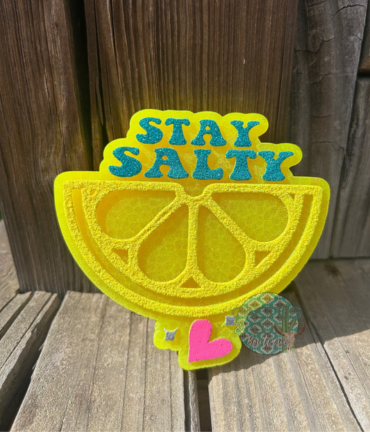 Stay Salty Freshie