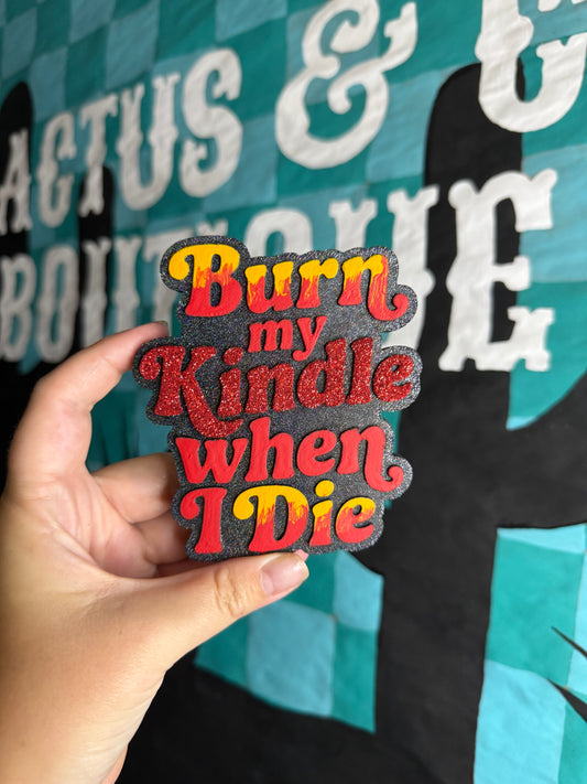 Burn my Kindle Freshie