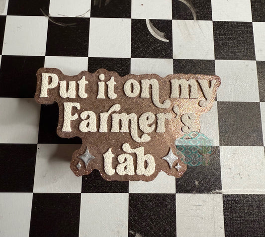Put it on my farmers Tab Freshie