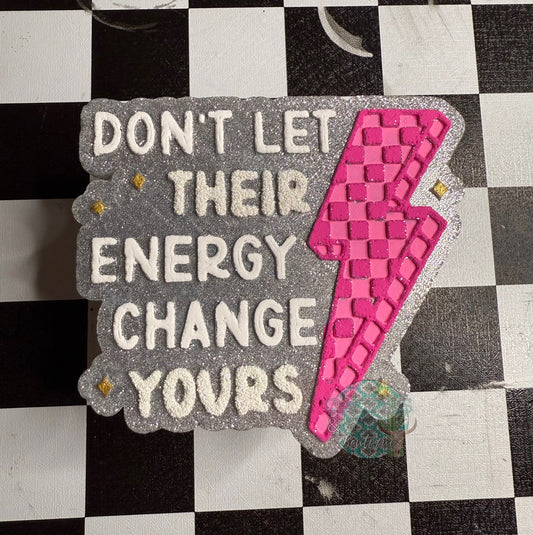 Don’t let their energy change yours