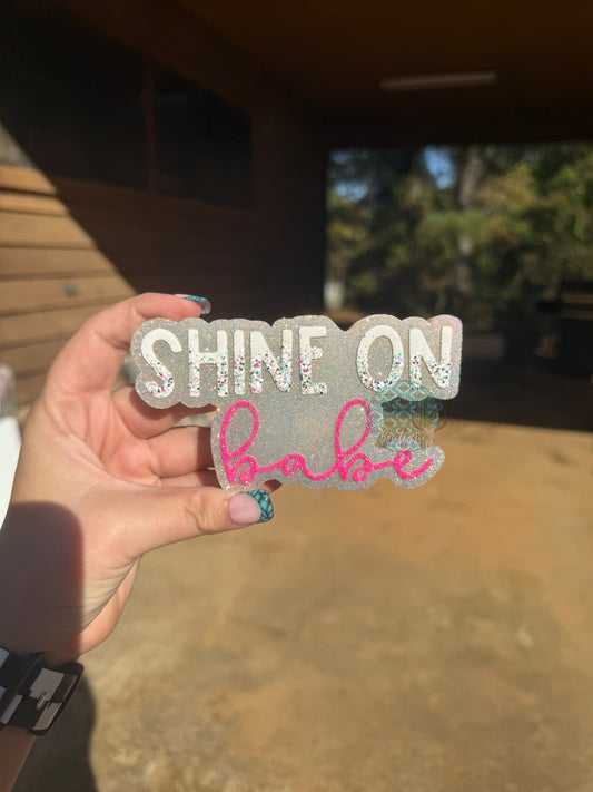 Shine On Babe
