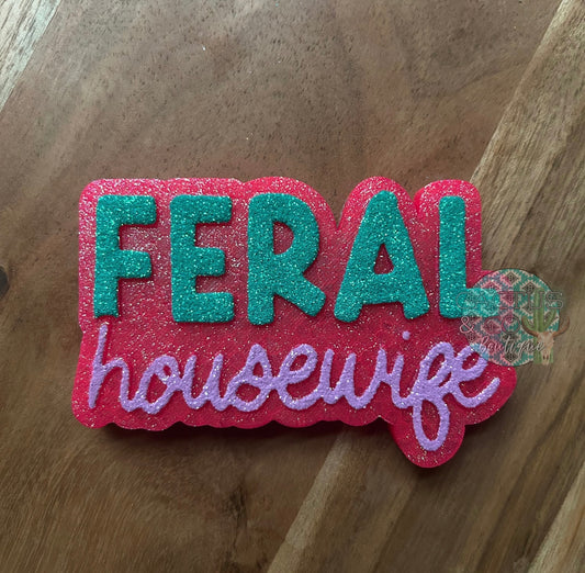 Feral Housewife Freshie