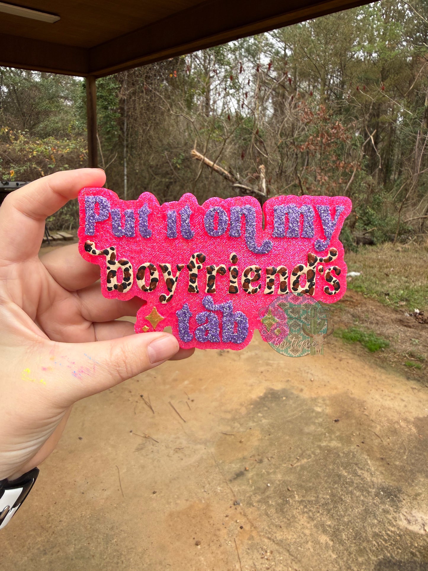 Put it on my Boyfriends Tab Freshie