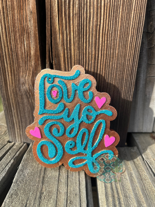 Love yo self - stay sparkly