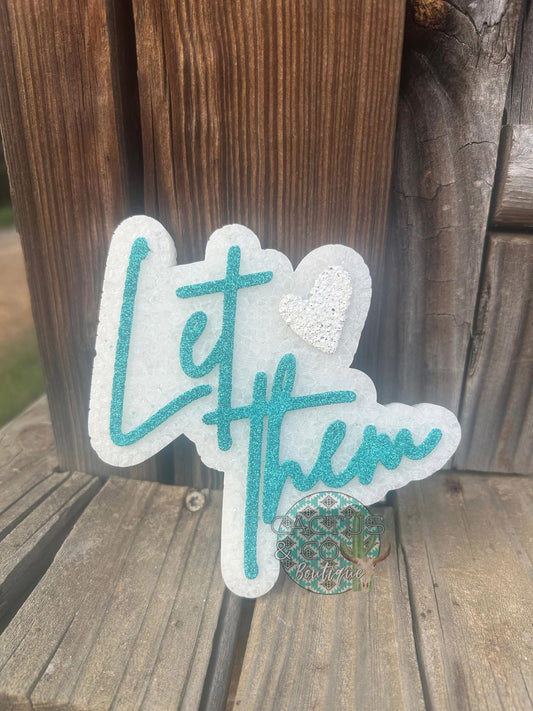 let them- let them