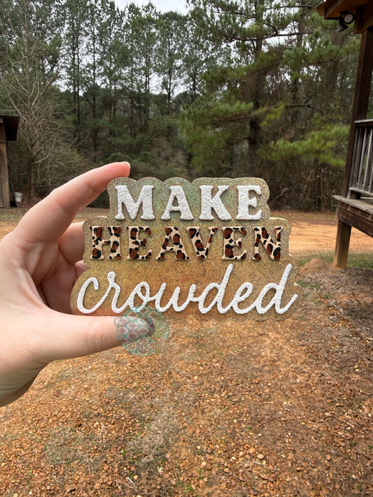 Make Heaven Crowded