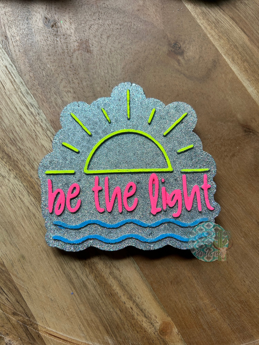 Be the Light Freshie