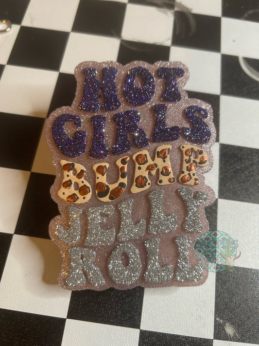 Hot Girls Bump Jelly Roll Freshie
