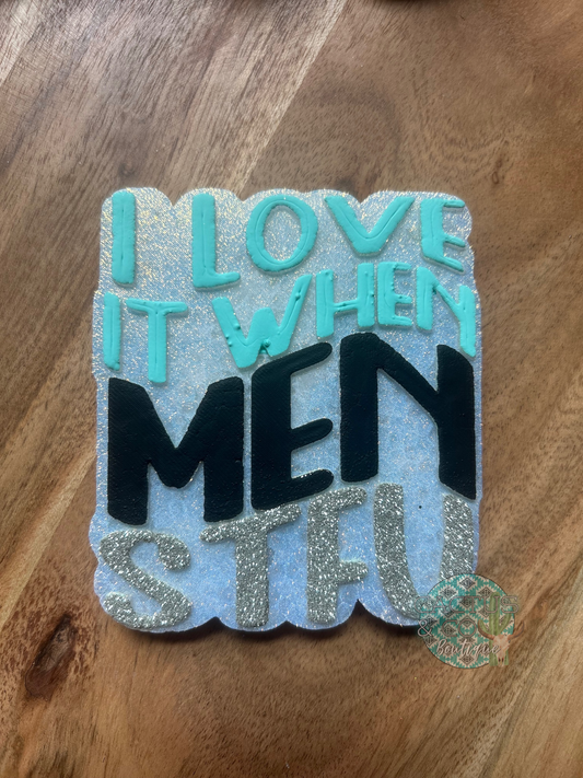 I love when men STFU - Mahogany Woods